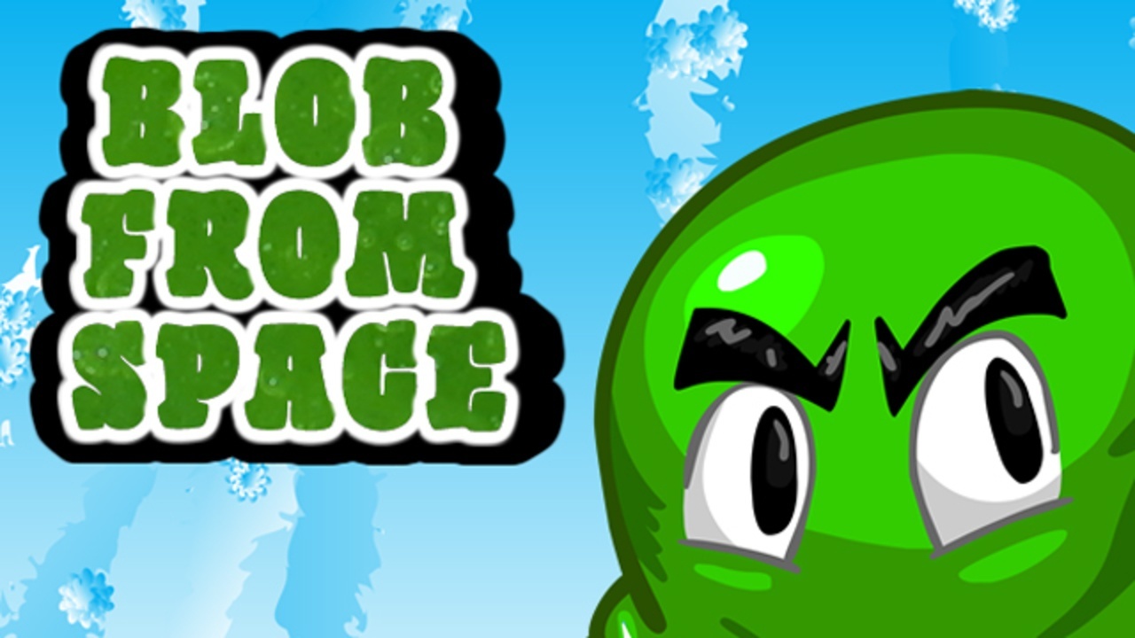 Blob from space. Blobs. blob game. blob job.